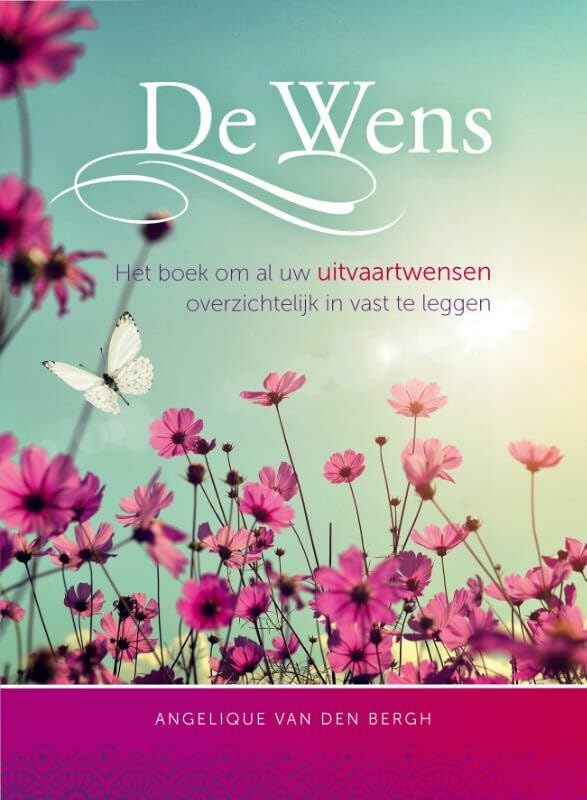 De Wens: het boek om al uw uitvaartwensen overzichtelijk in vast te leggen book