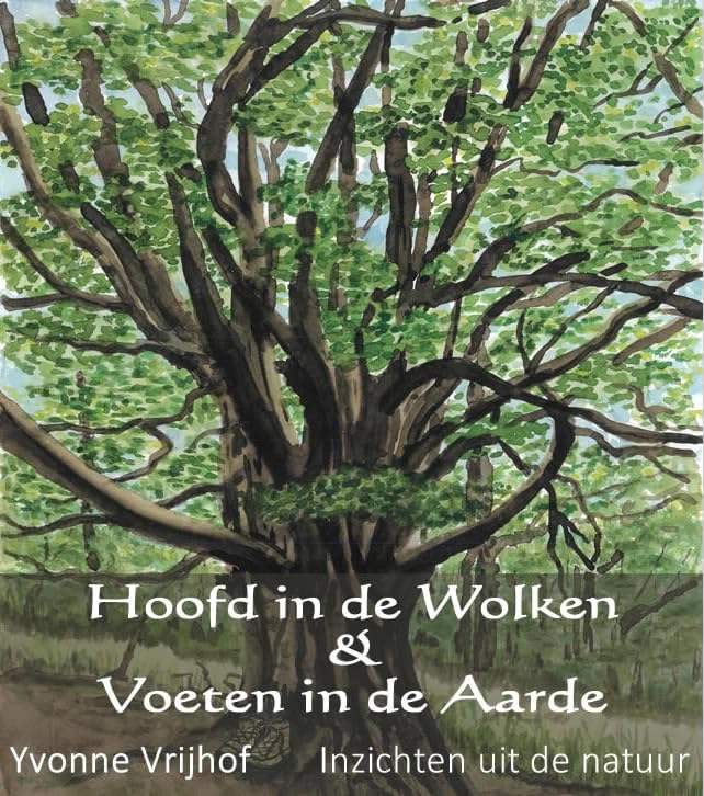Hoofd in de wolken, voeten in de aarde: Inzichten uit de natuur... book