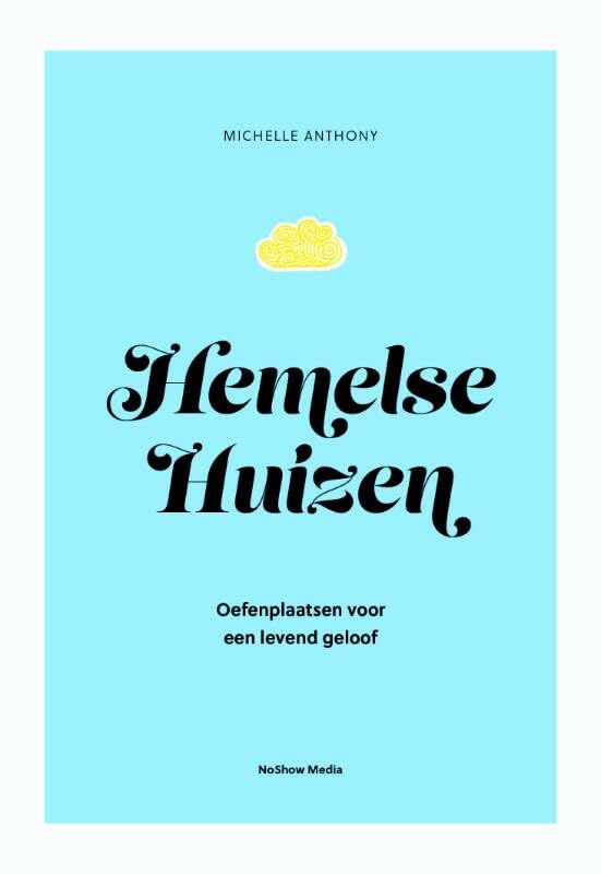 Hemelse Huizen: oefenplaatsen voor een levend geloof book