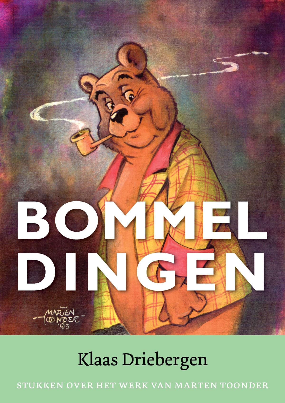 Bommeldingen: Stukken over het werk van Marten Toonder book