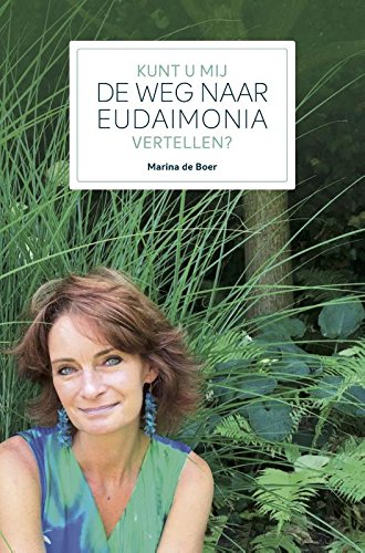 Kunt u mij de weg naar eudaimonia vertellen?: columns over alles wat ertoe doet book