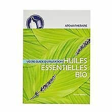 Votre guide d'utilisation des huiles essentielles BIO book
