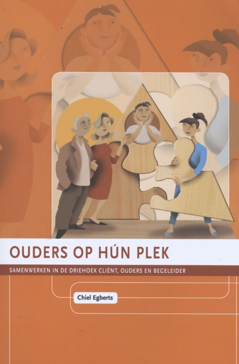 Ouders op hún plek: samenwerken in de driehoek cliënt, ouders en begeleider Books