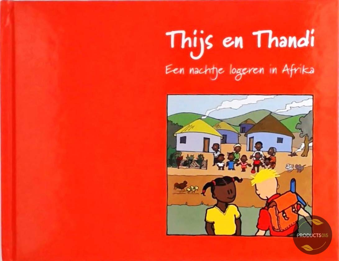 Thijs & Thandi - Een nachtje logeren in Afrika Books