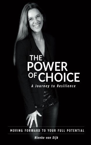 The Power Of Choice: A journey to resilience book