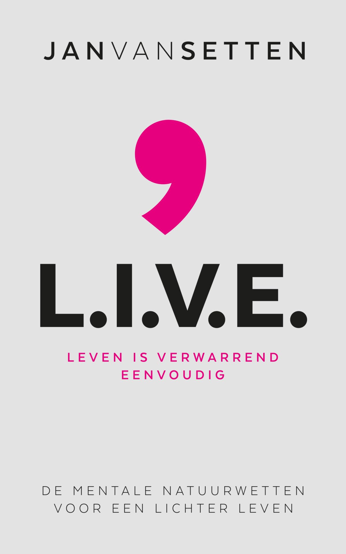 L.I.V.E: Leven Is Verwarrend Eenvoudig Non-fiction