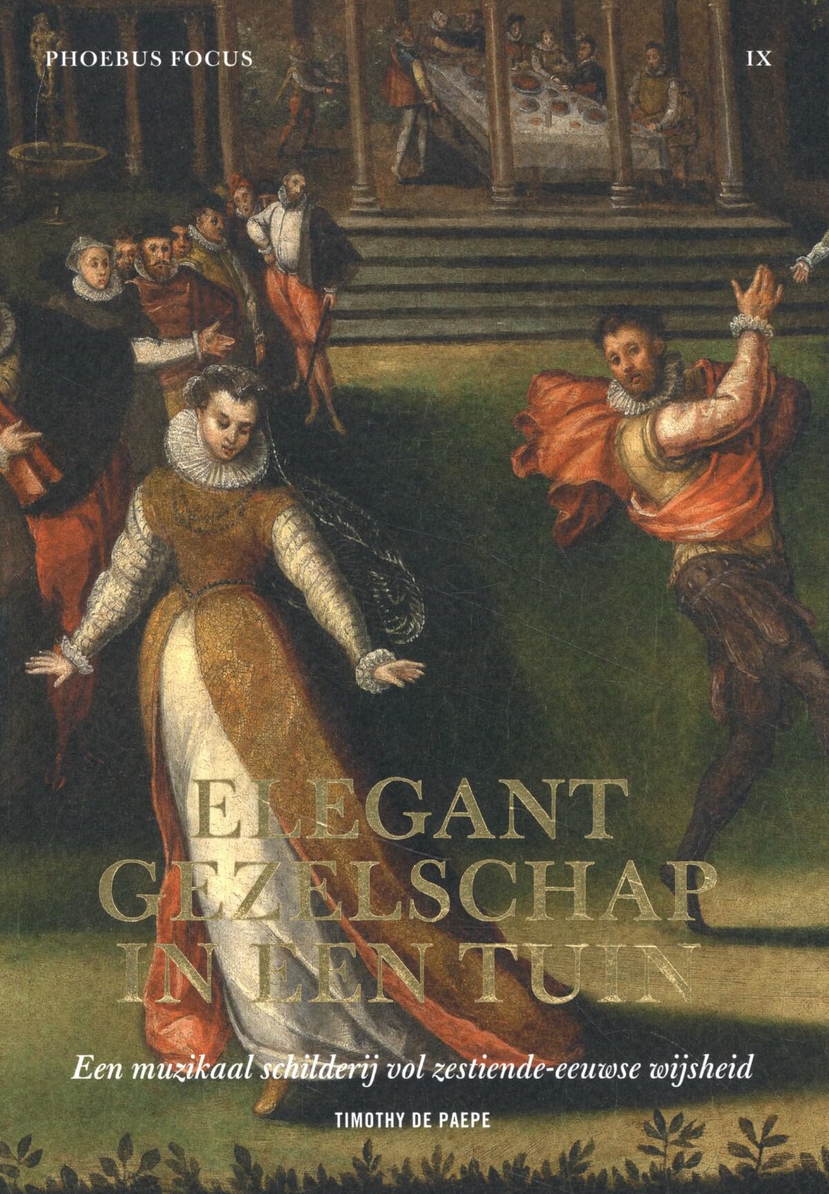 Elegant gezelschap in een tuin: een muzikaal schilderij vol zestiende-eeuwse wijsheid book