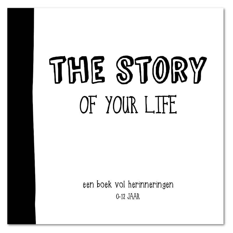 The story of your life: Een boek vol herinneringen / 0 - 12 jaar Parents & Children