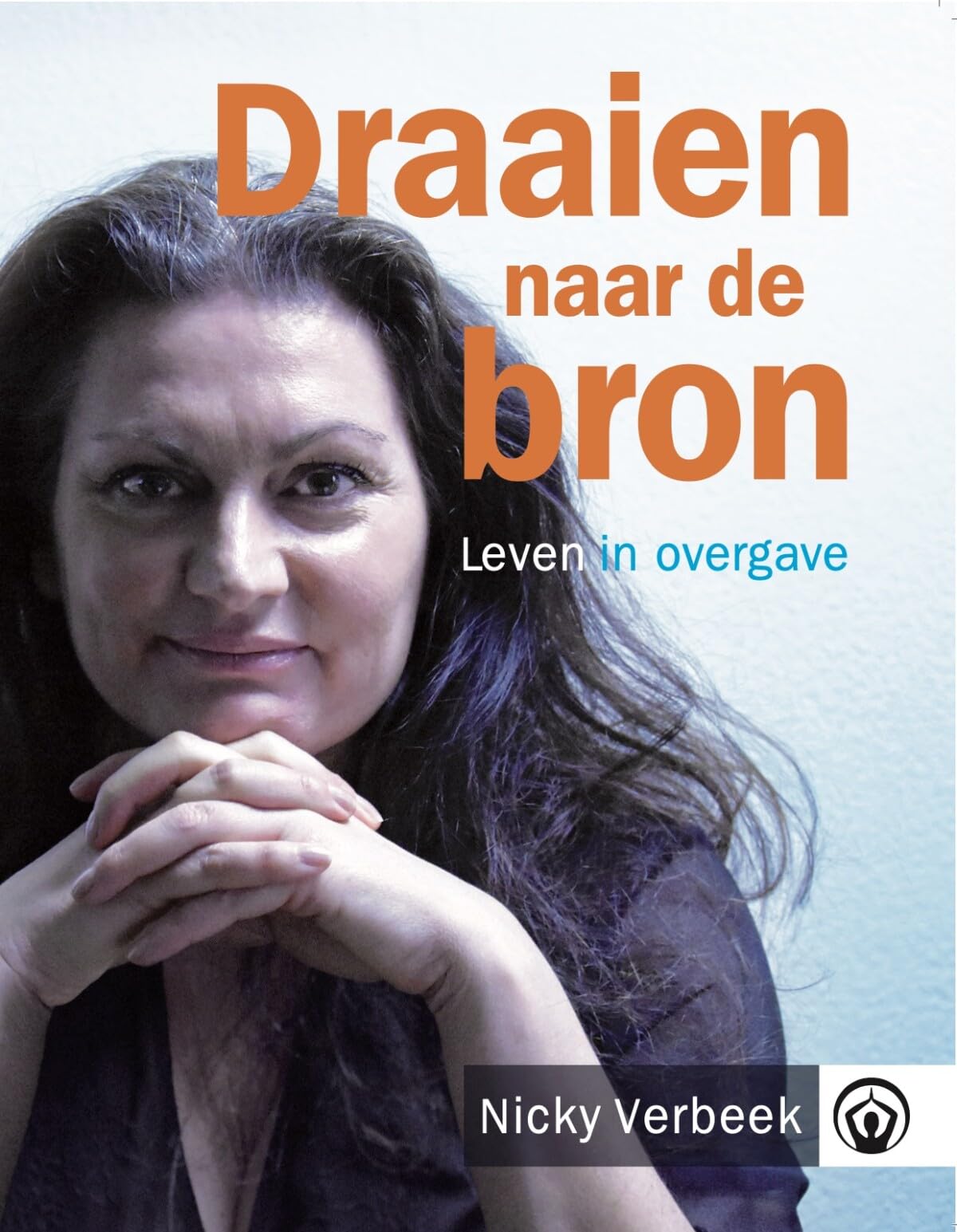 Draaien naar de Bron: Leven in overgave book