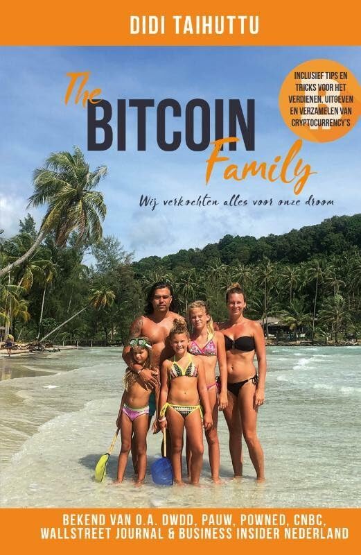 The Bitcoin Family: Wij verkochten alles voor onze droom book
