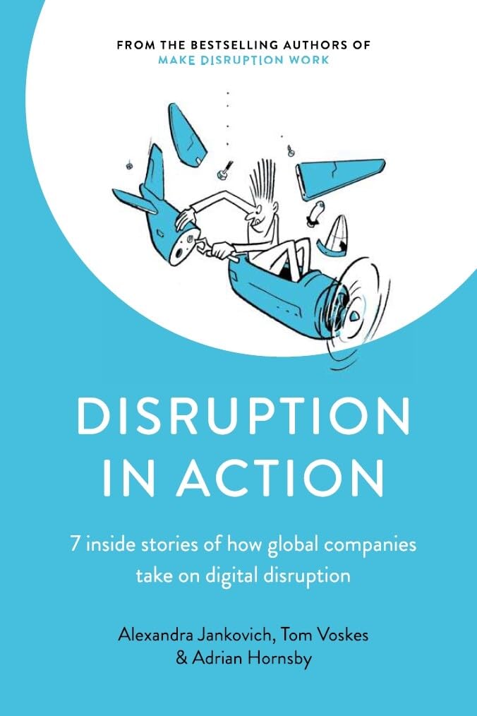 7 Inside stories of how global companies take on digital disruption Business, Finance & Career