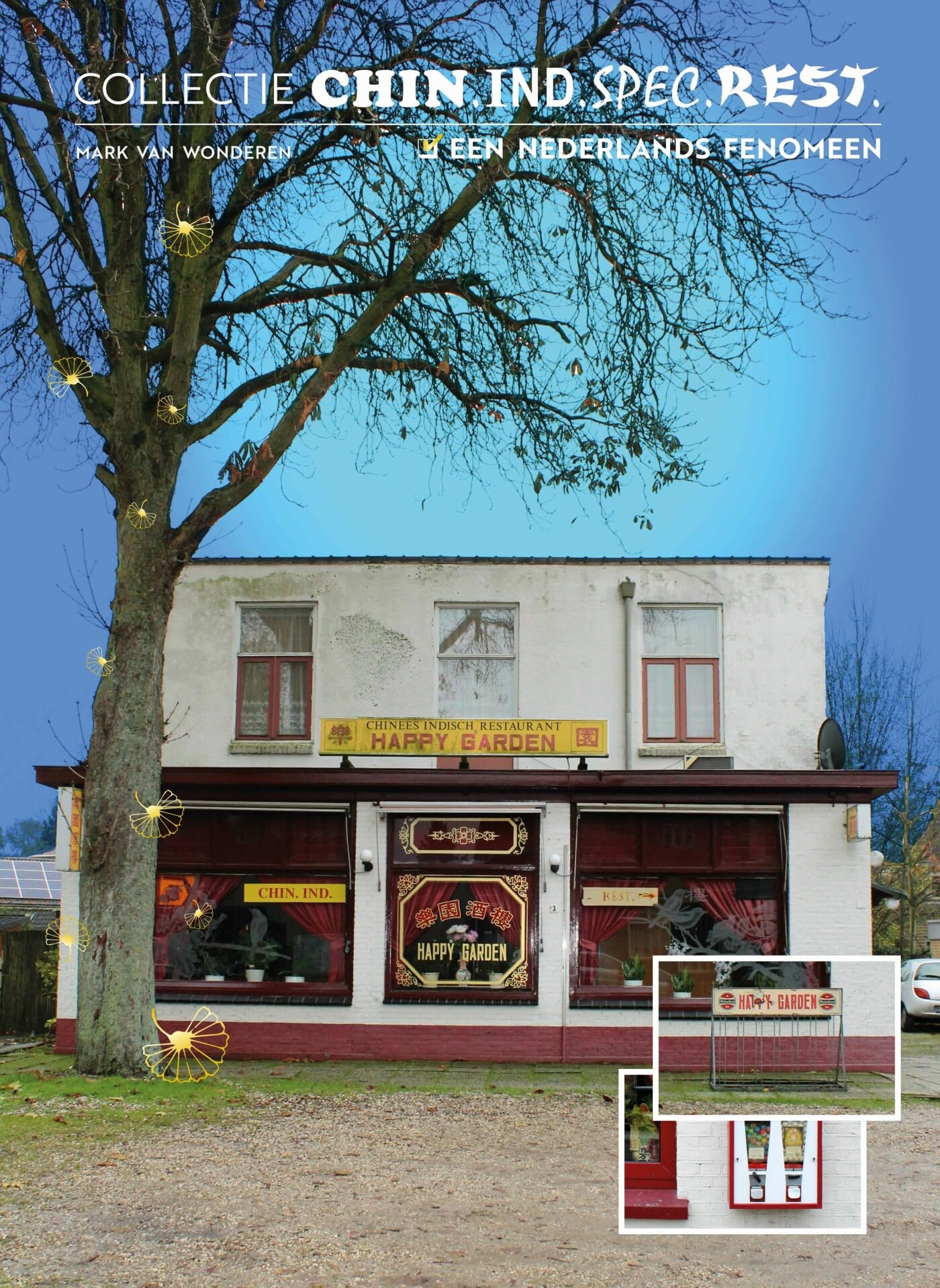 Collectie Chin.Ind.Spec.Rest.: Een Nederlands fenomeen book