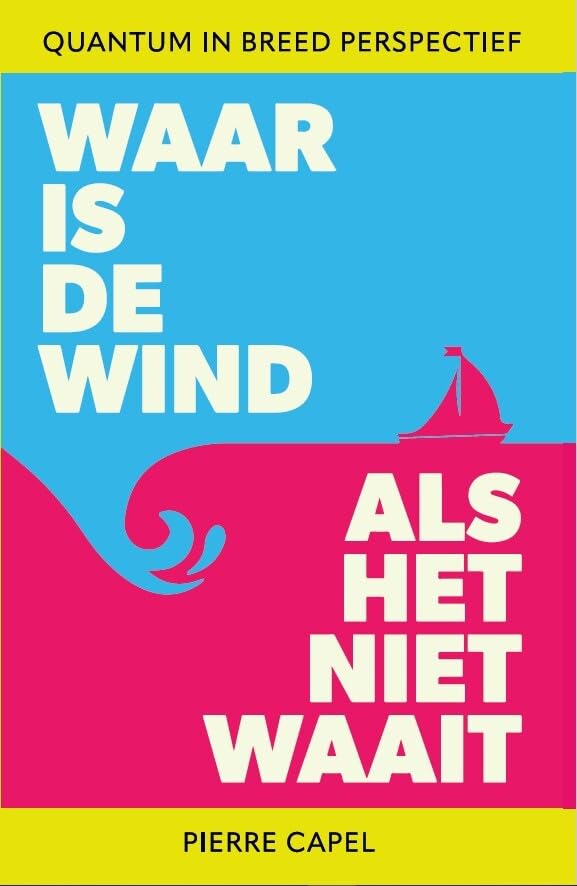 Waar is de wind als het niet waait?: de magie van quantummechanica book