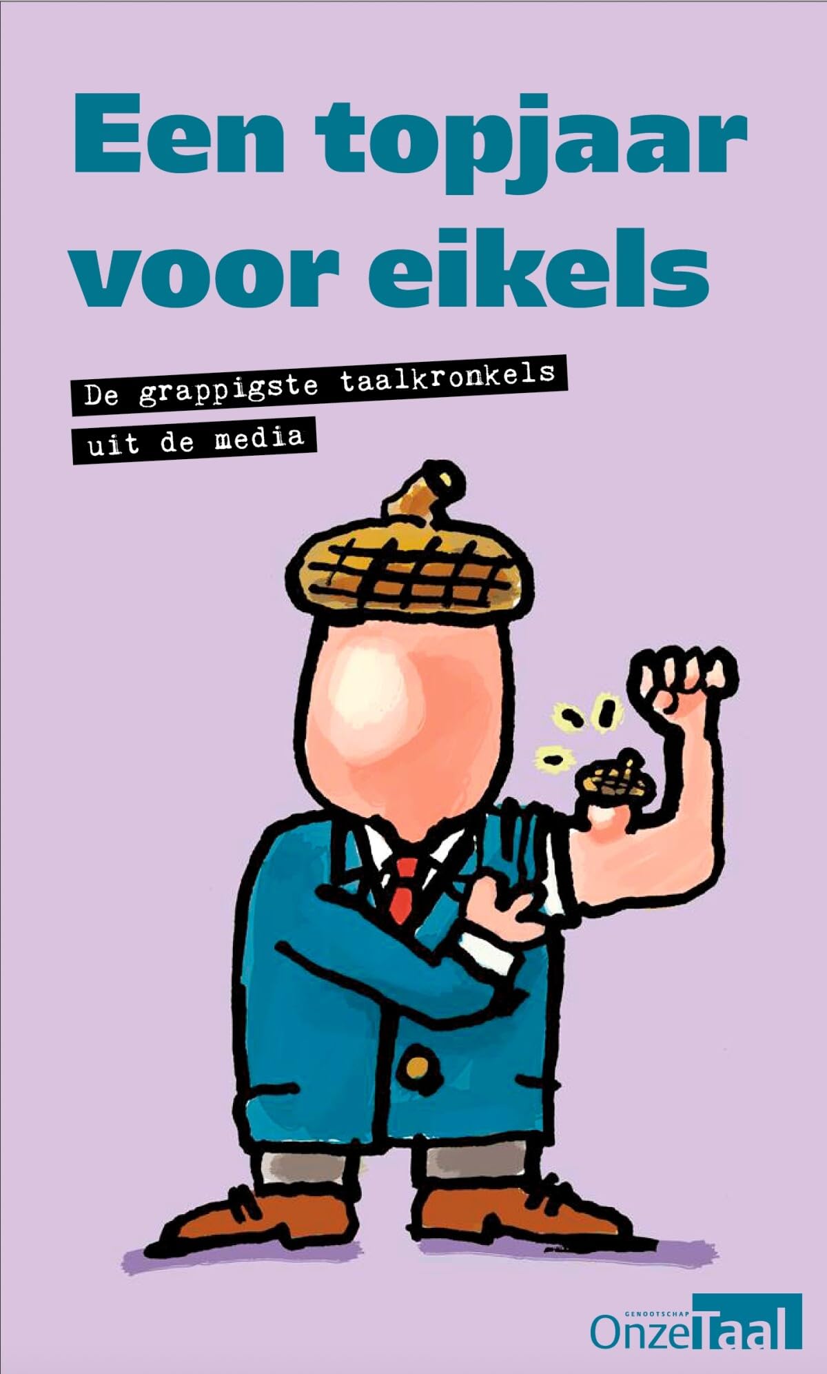 Een topjaar voor eikels: de grappigste taalkronkels uit de media book