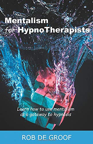 Mentalism for Hypnotherapists: Learn How to Use Mentalism as a Gateway to Hypnosis Film, Art & Culture