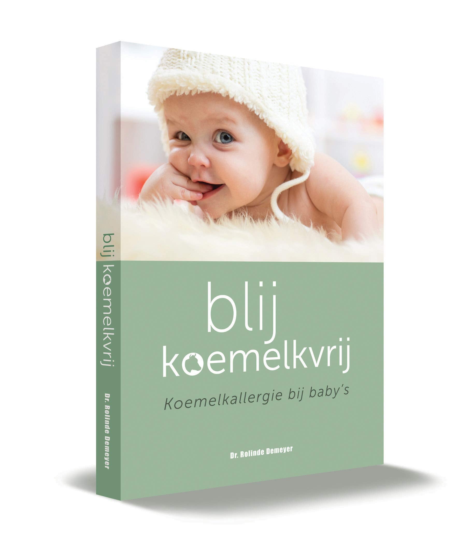 Blij koemelkvrij: Koemelkallergie bij baby's book