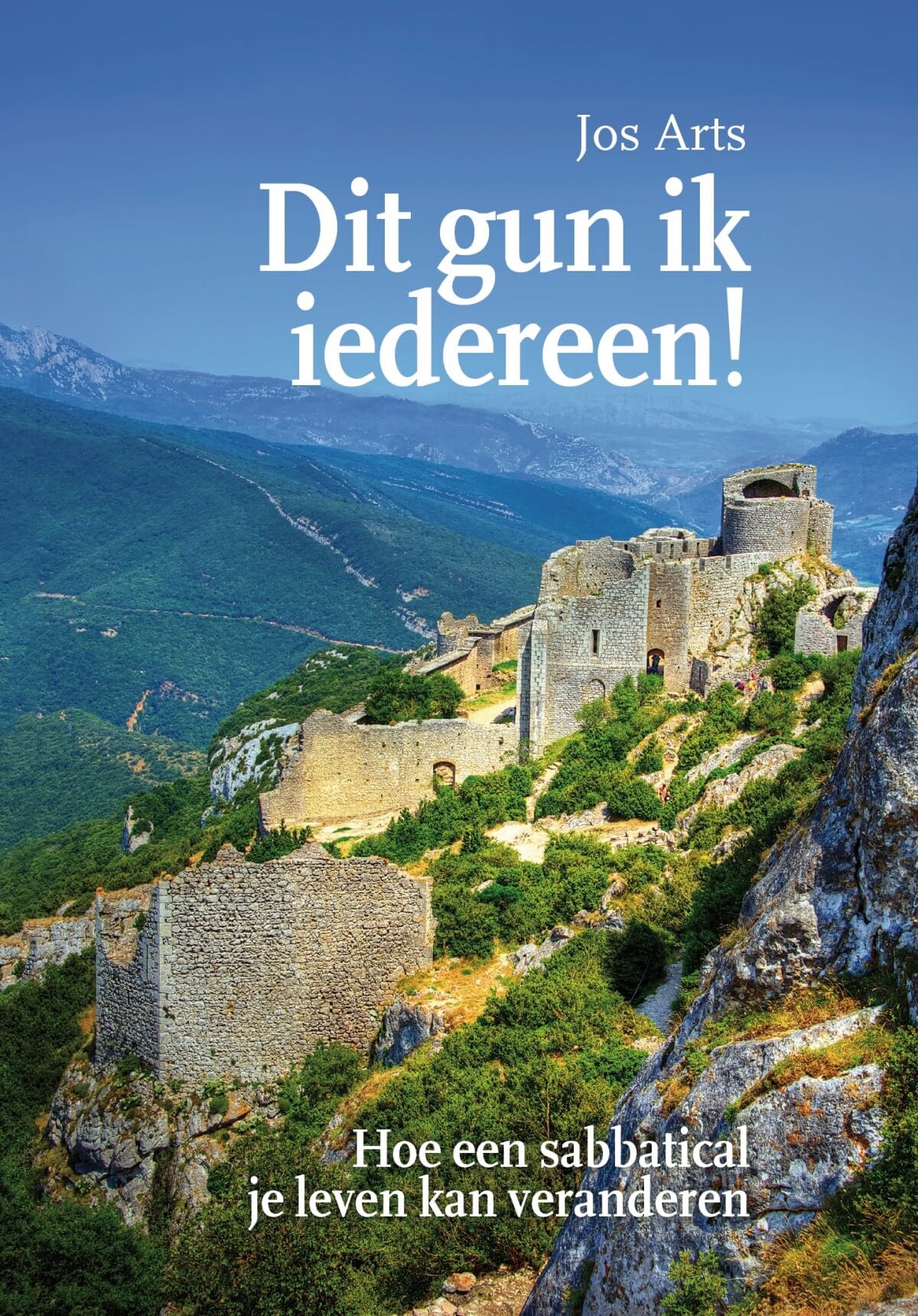 Dit gun ik iedereen!: Hoe een sabbatical je leven kan veranderen book