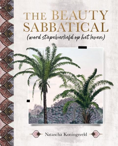 The Beauty Sabbatical: Word stapelverliefd op het leven book