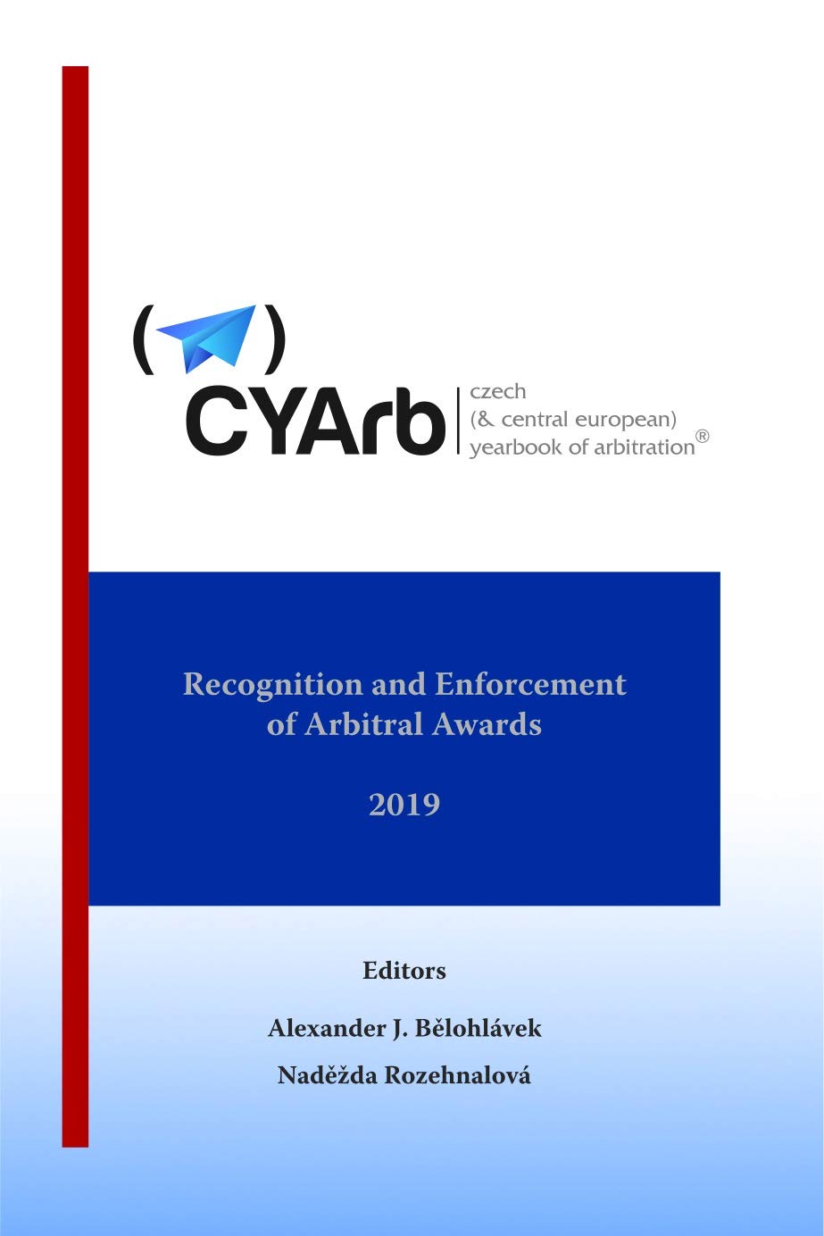 Recognition and enforcement of arbitral awards Volume 9 de Czech (& Central European) yearbook of arbitration Books