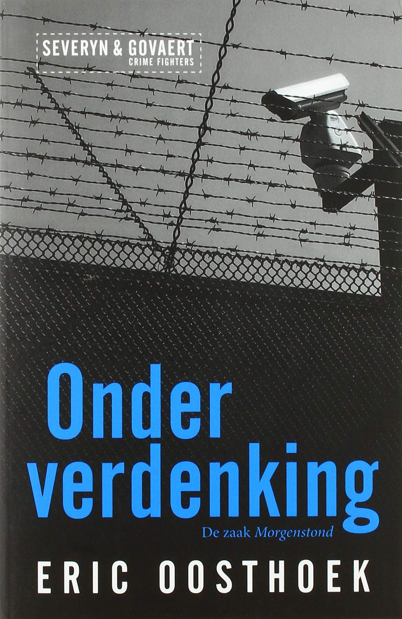 Onder verdenking: de zaak Morgenstond (Severyn & Govaert, 1) Contemporary literature