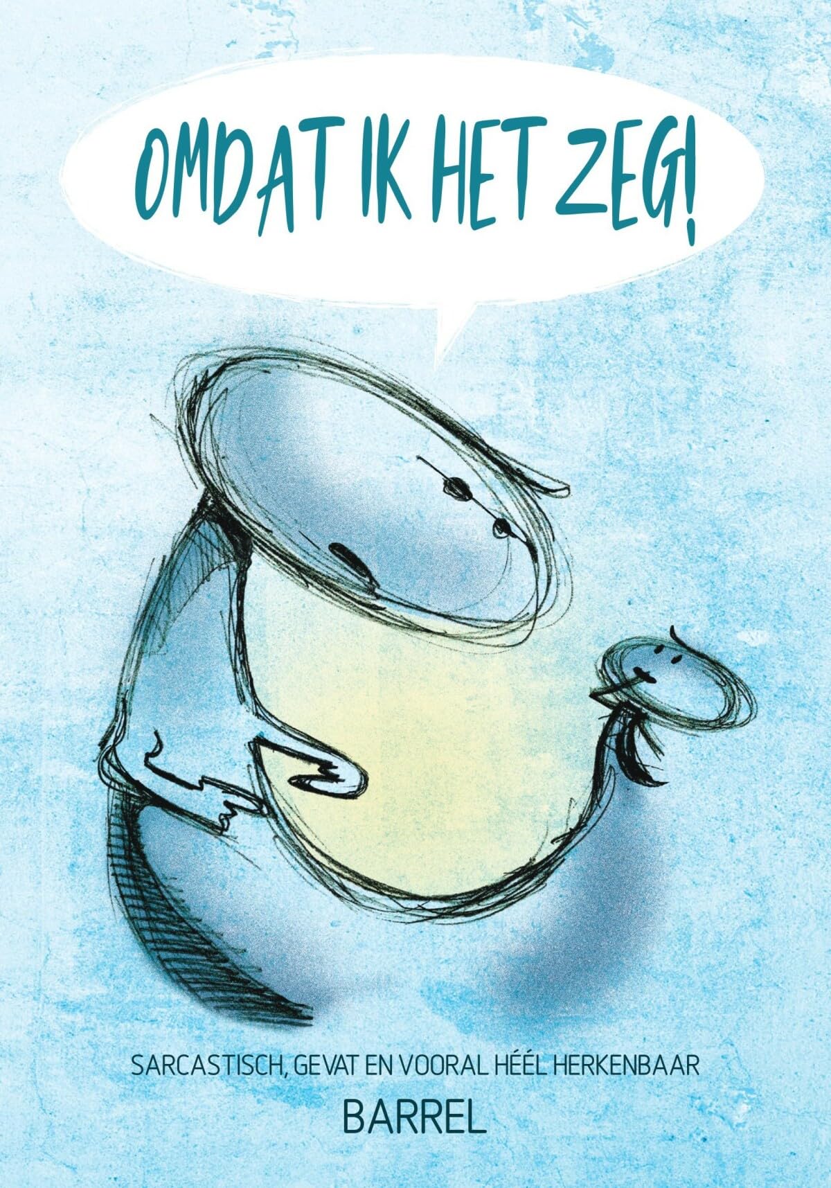 OMDAT IK HET ZEG!: Sarcastisch, gevat en vooral héél herkenbaar book