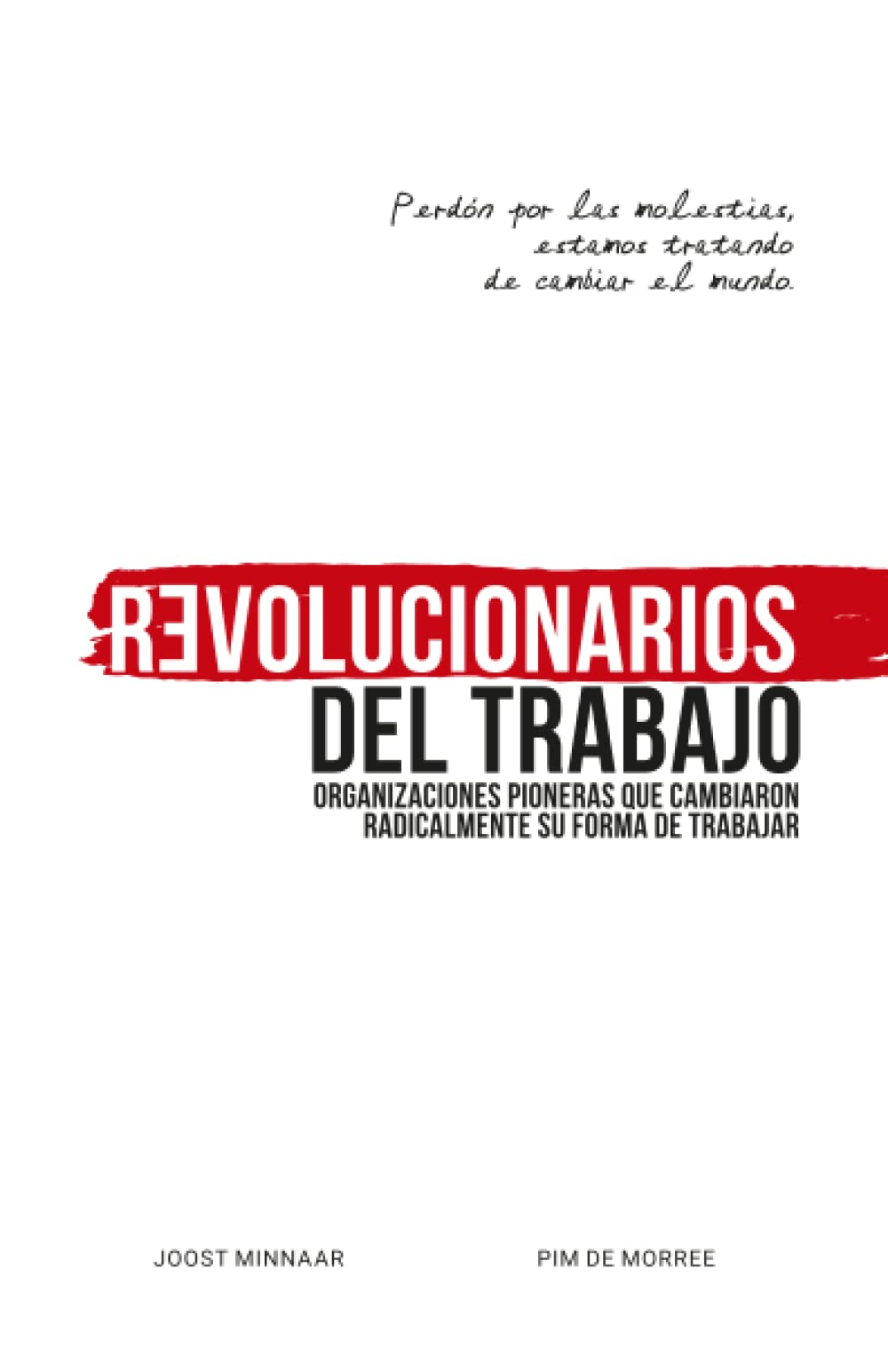 Revolucionarios del Trabajo: Organizaciones pioneras que cambiaron radicalmente su forma de trabajar book