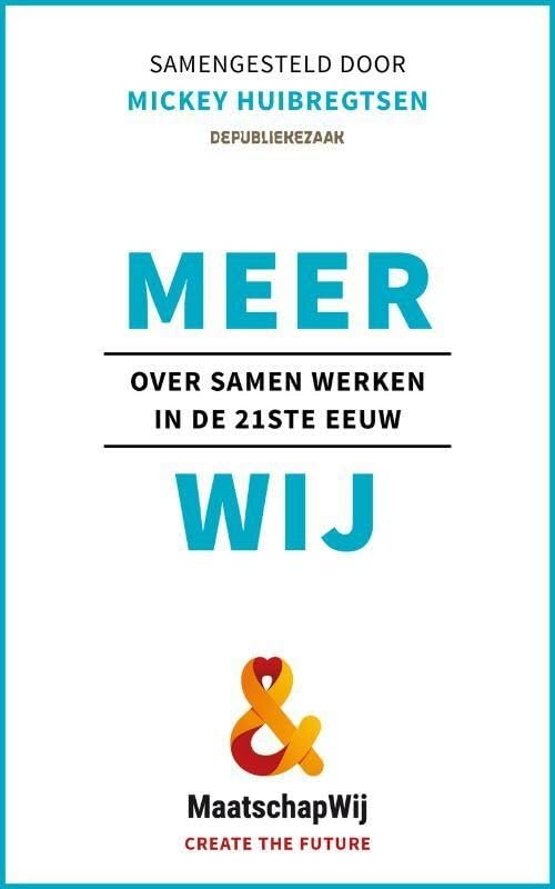 Meer wij: over samen werken in de 21ste eeuw book