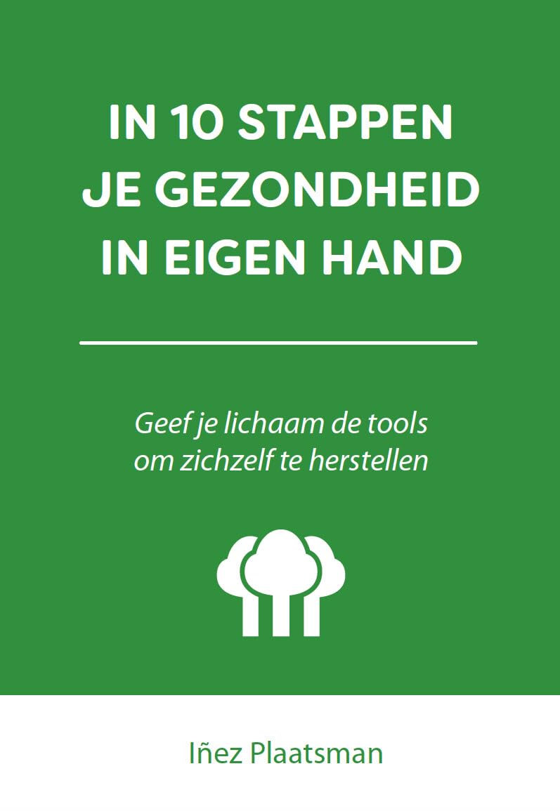 In 10 stappen je gezondheid in eigen hand: Geef je lichaam de tools om zichzelf te herstellen book