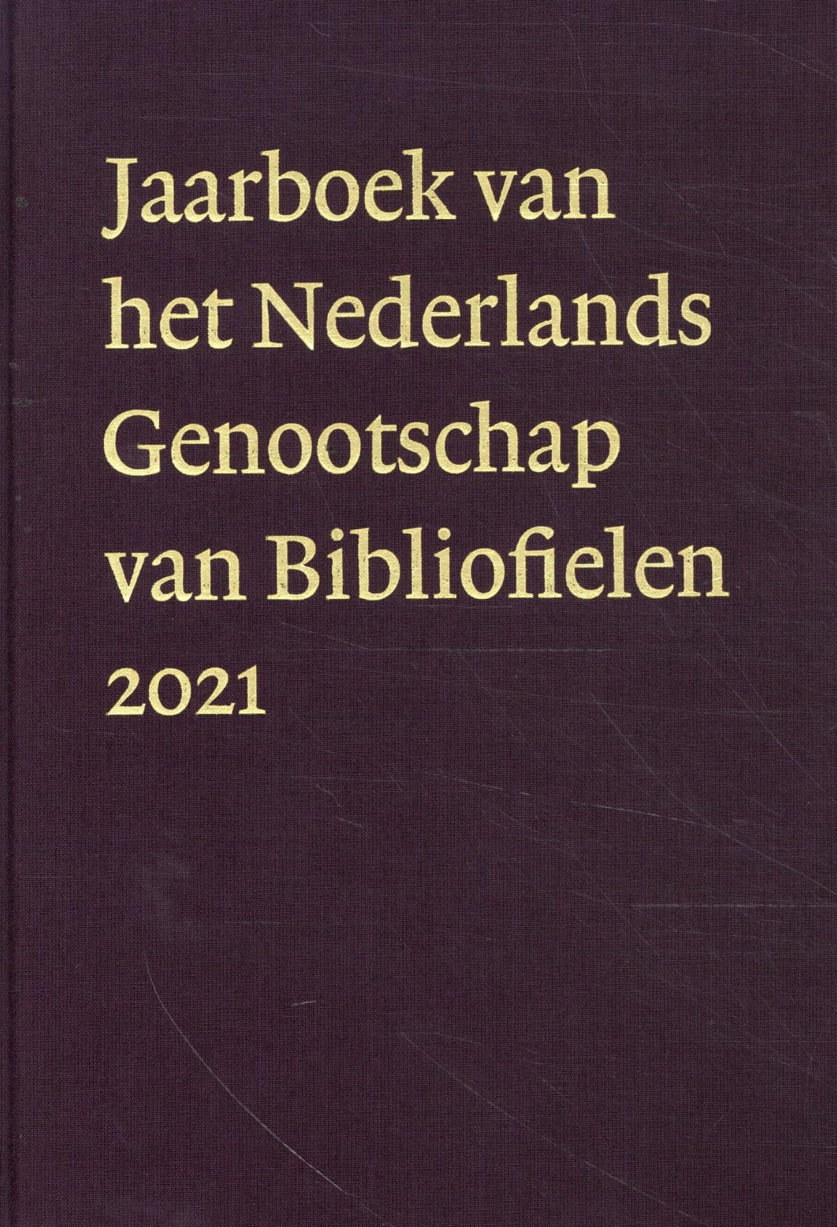 2021 (Jaarboek van het Nederlands Genootschap van Bibliofielen) Essays & Short Stories