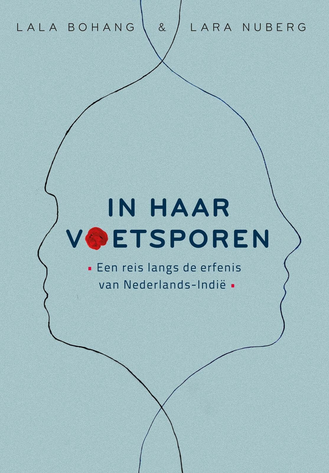 In haar voetsporen: Een reis langs de erfenis van Nederlands-Indië book