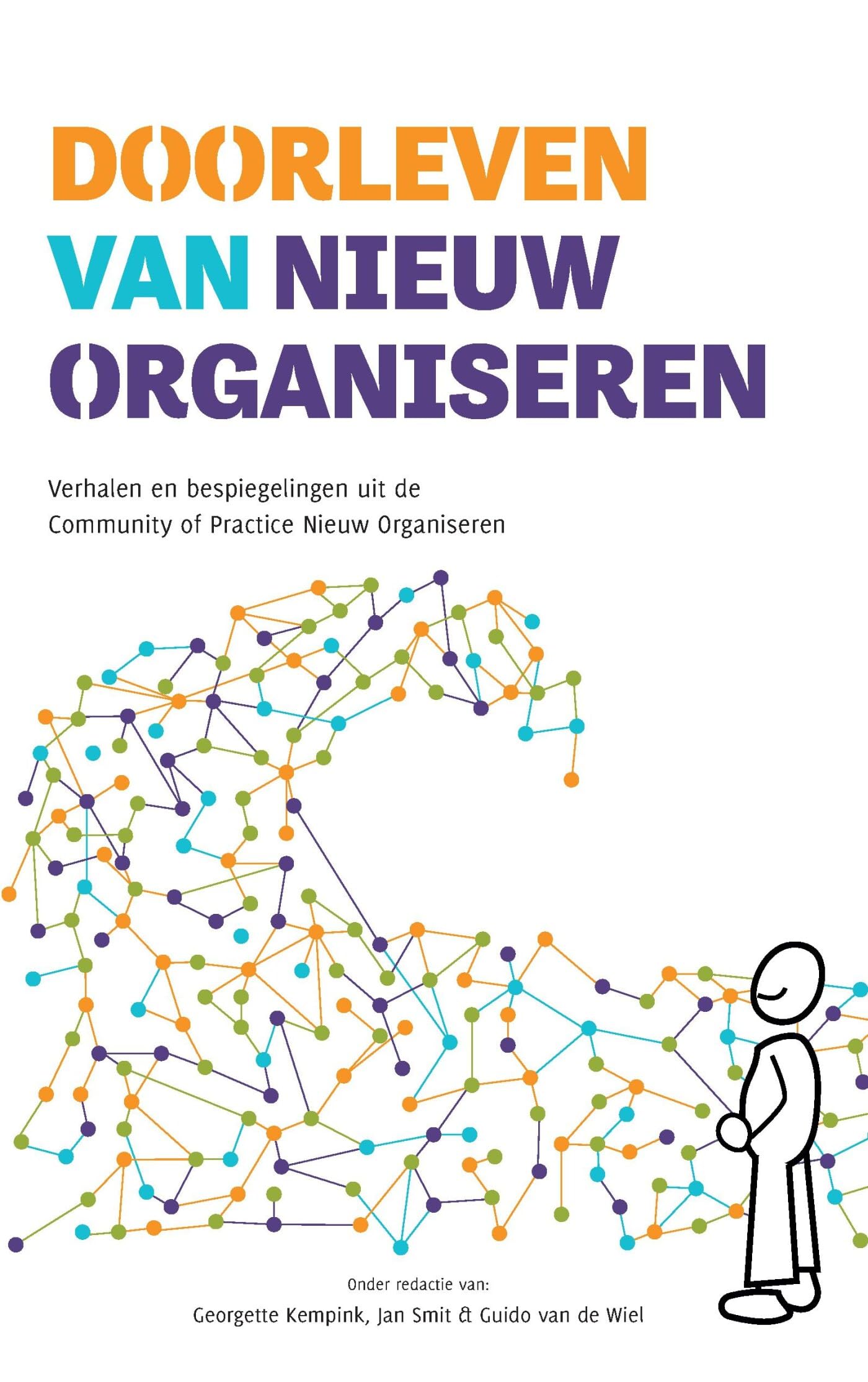 Doorleven van Nieuw Organiseren: Verhalen en bespiegelingen uit de Community of Practice Nieuw Organiseren book