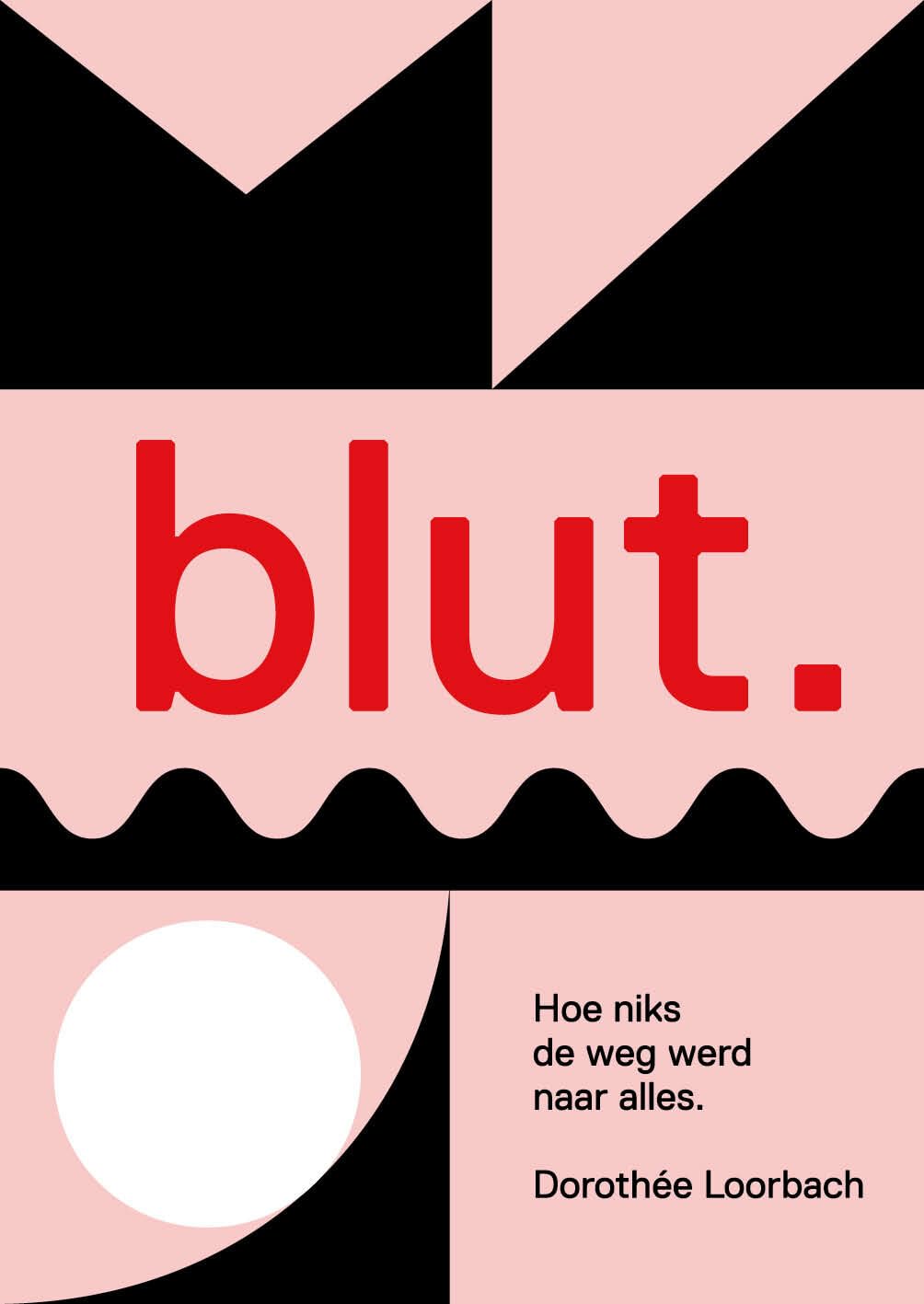 Blut: hoe niks de weg werd naar alles book