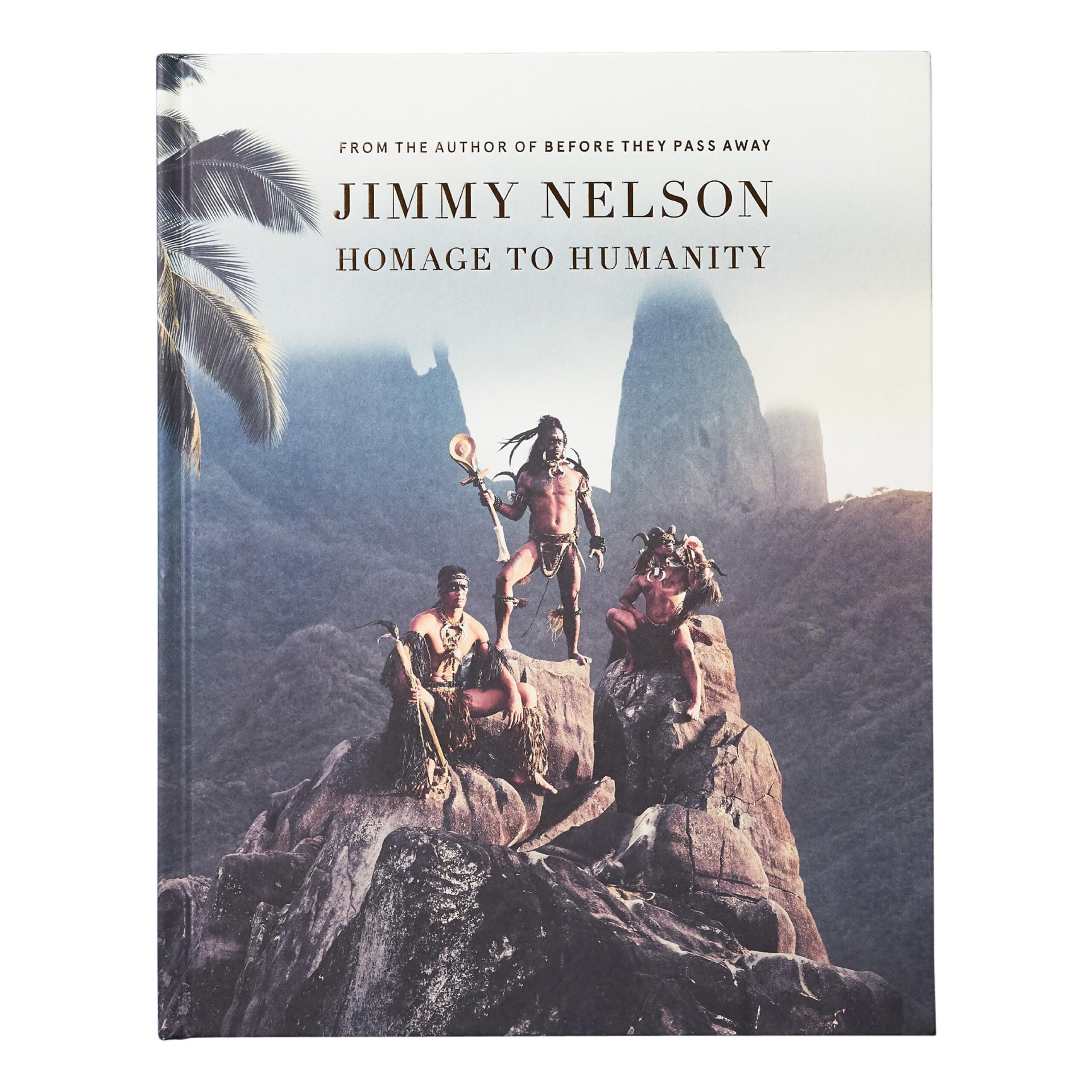 Jimmy Nelson - Homage to Humanity - Livre de table basse book