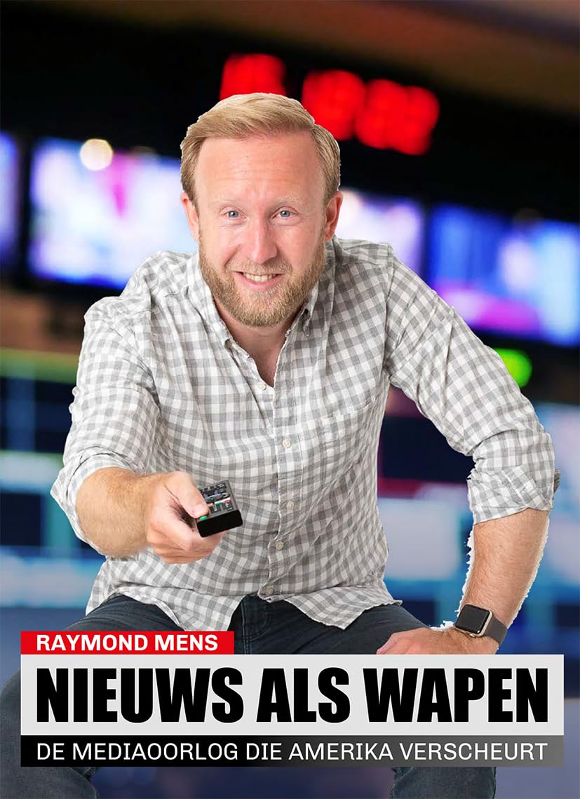 Nieuws als wapen: de mediaoorlog die Amerika verscheurt book