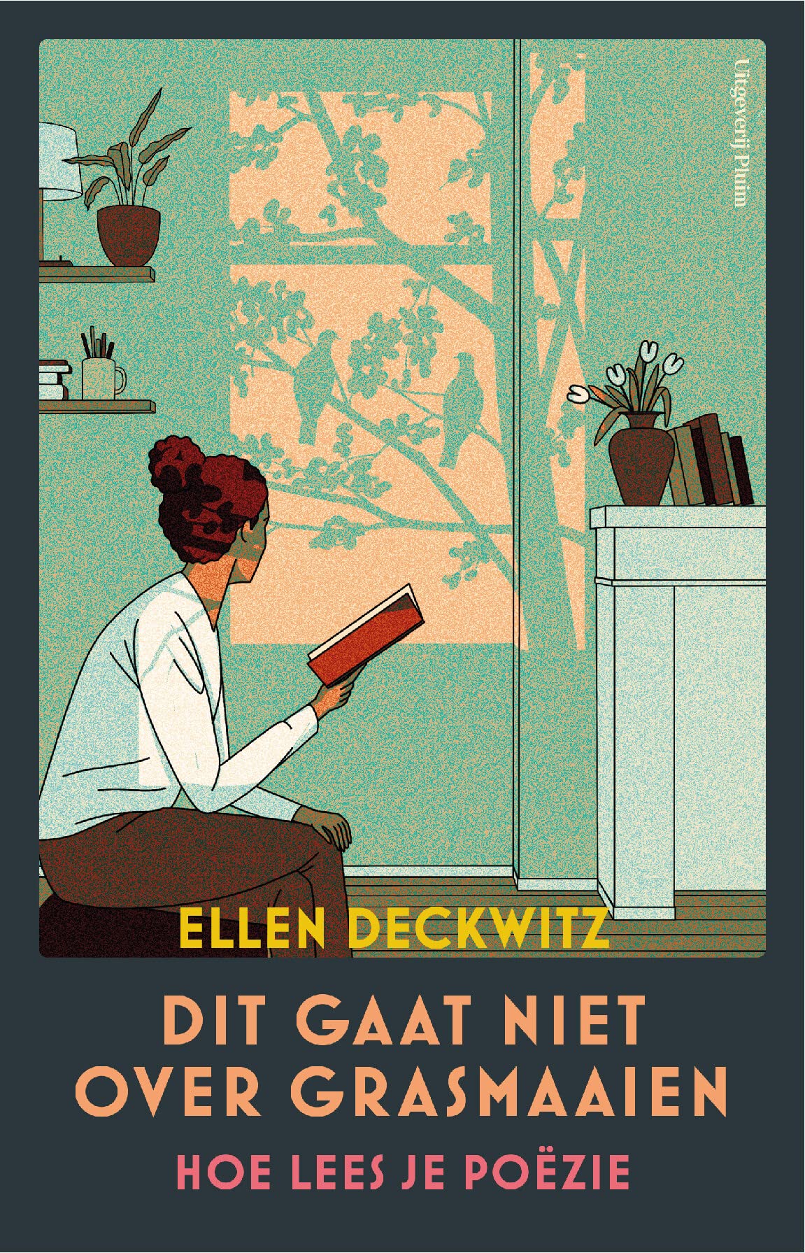 Dit gaat niet over grasmaaien: hoe lees je poëzie Poetry