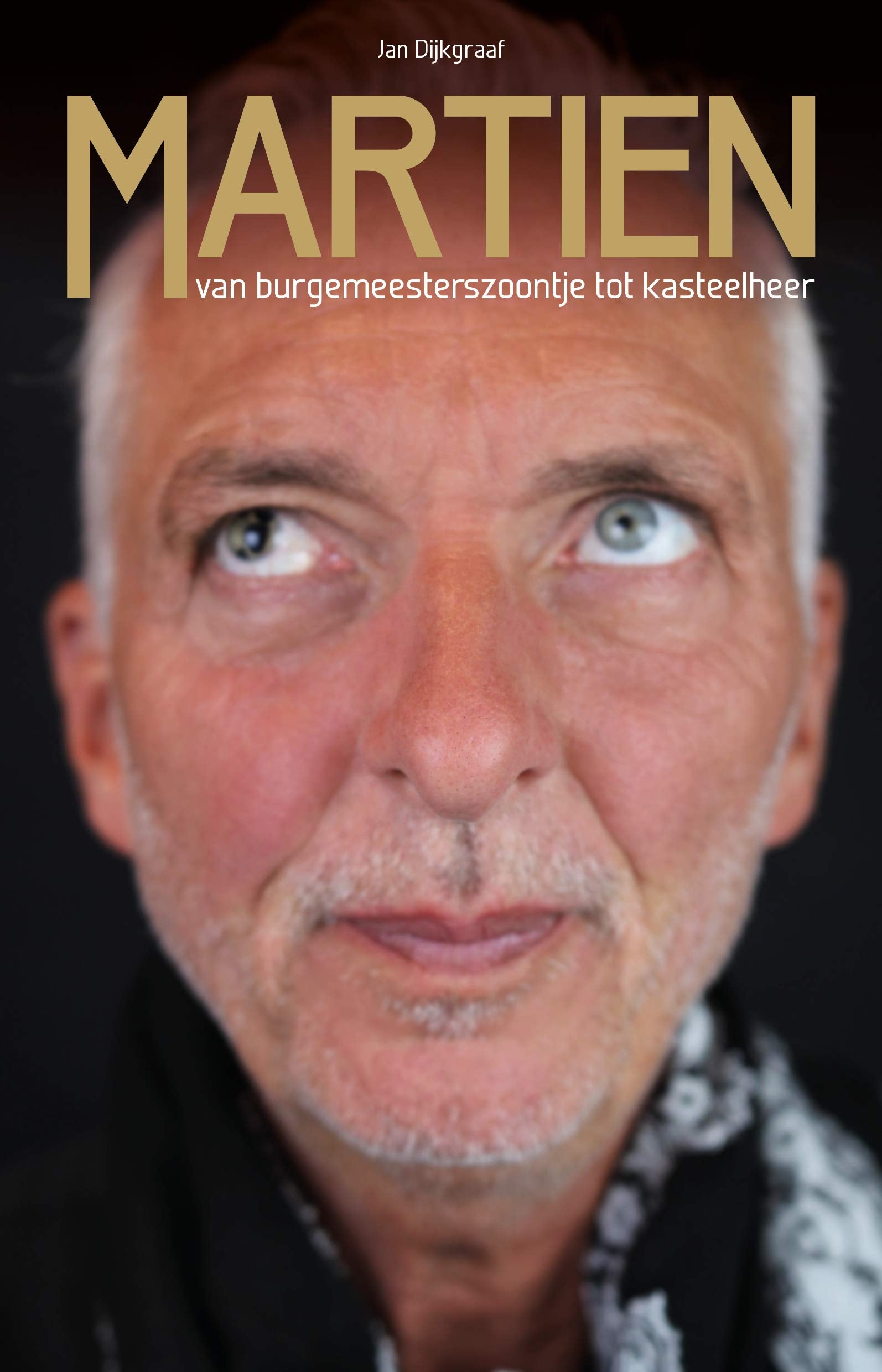 Martien - van burgemeesterszoontje tot kasteelheer (luxe editie) book