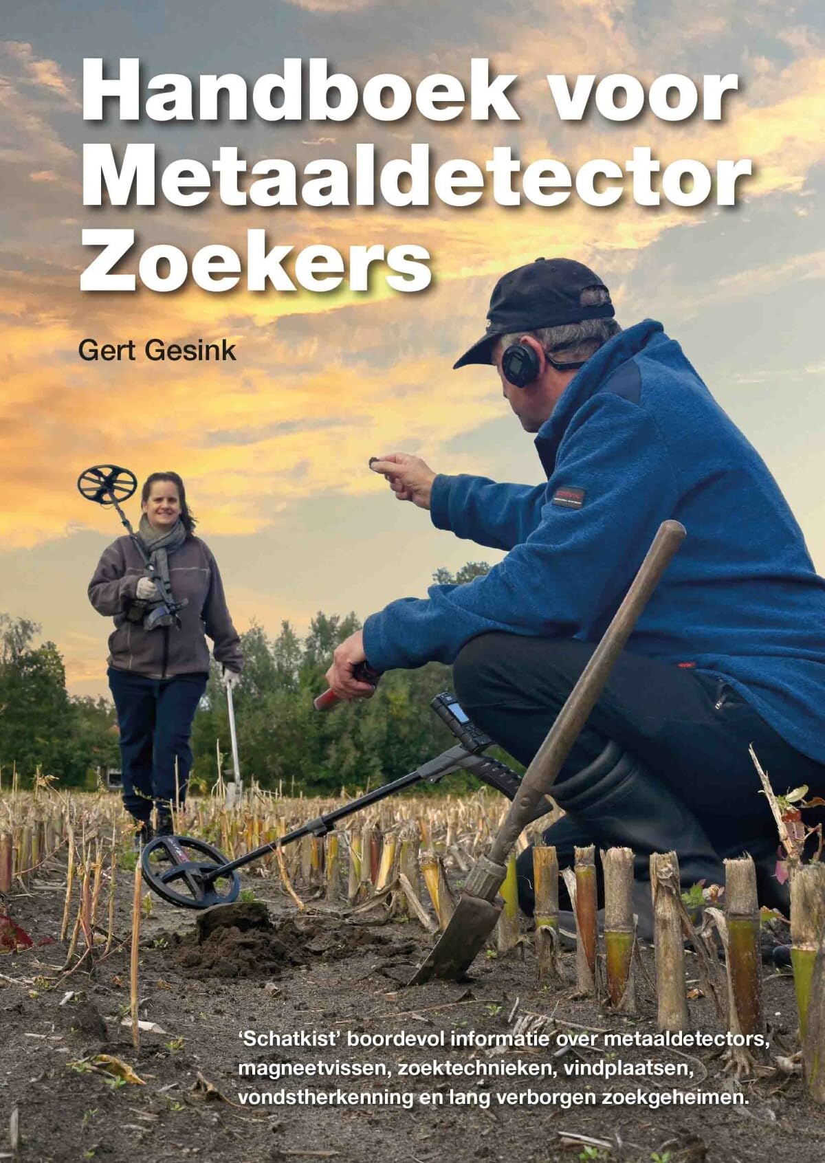 Handboek voor Metaaldetector Zoekers: ‘Schatkist’ boordevol informatie over metaaldetectors, magneetvissen, zoektechnieken, vindplaatsen, vondstherkenning en lang verborgen zoekgeheimen book