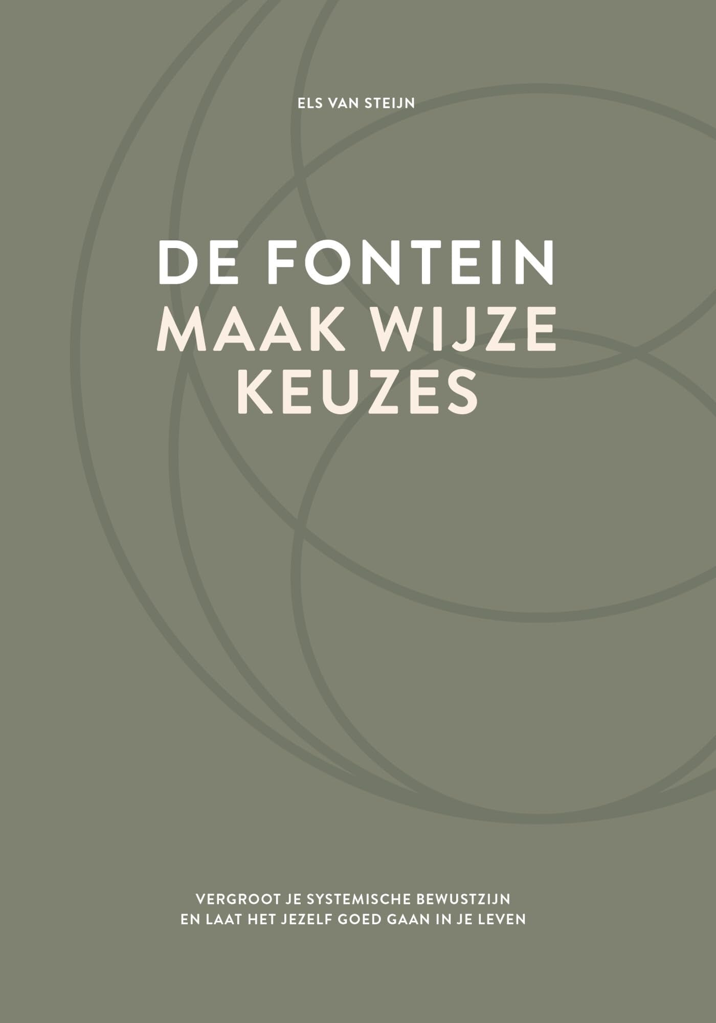 De fontein, maak wijze keuzes: vergroot je systemische bewustzijn en laat het jezelf goed gaan in je leven Parents & Children