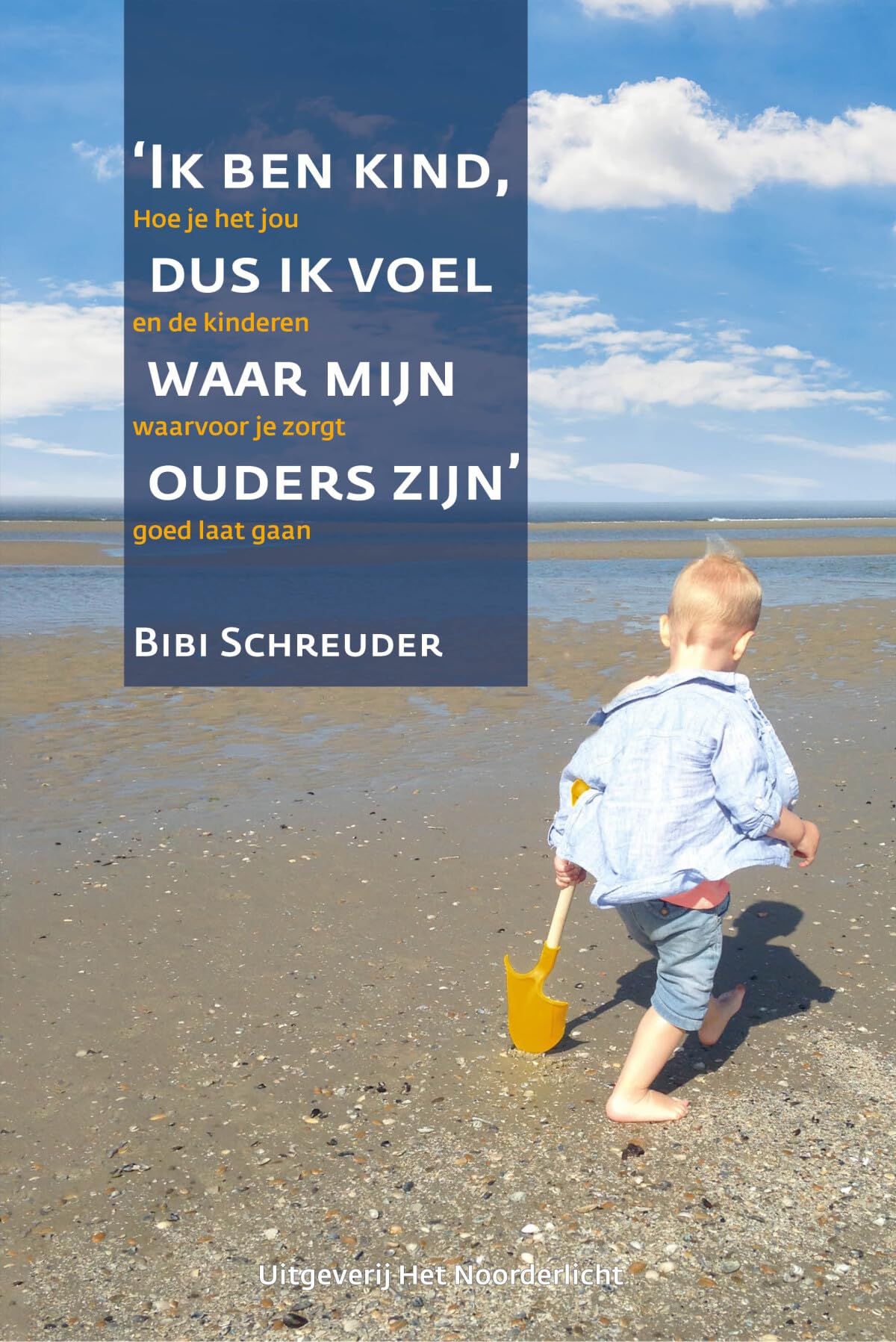 Ik ben kind dus ik voel waar mijn ouders zijn: hoe je het jou en de kinderen waar je voor zorgt, goed laat gaan Psychology