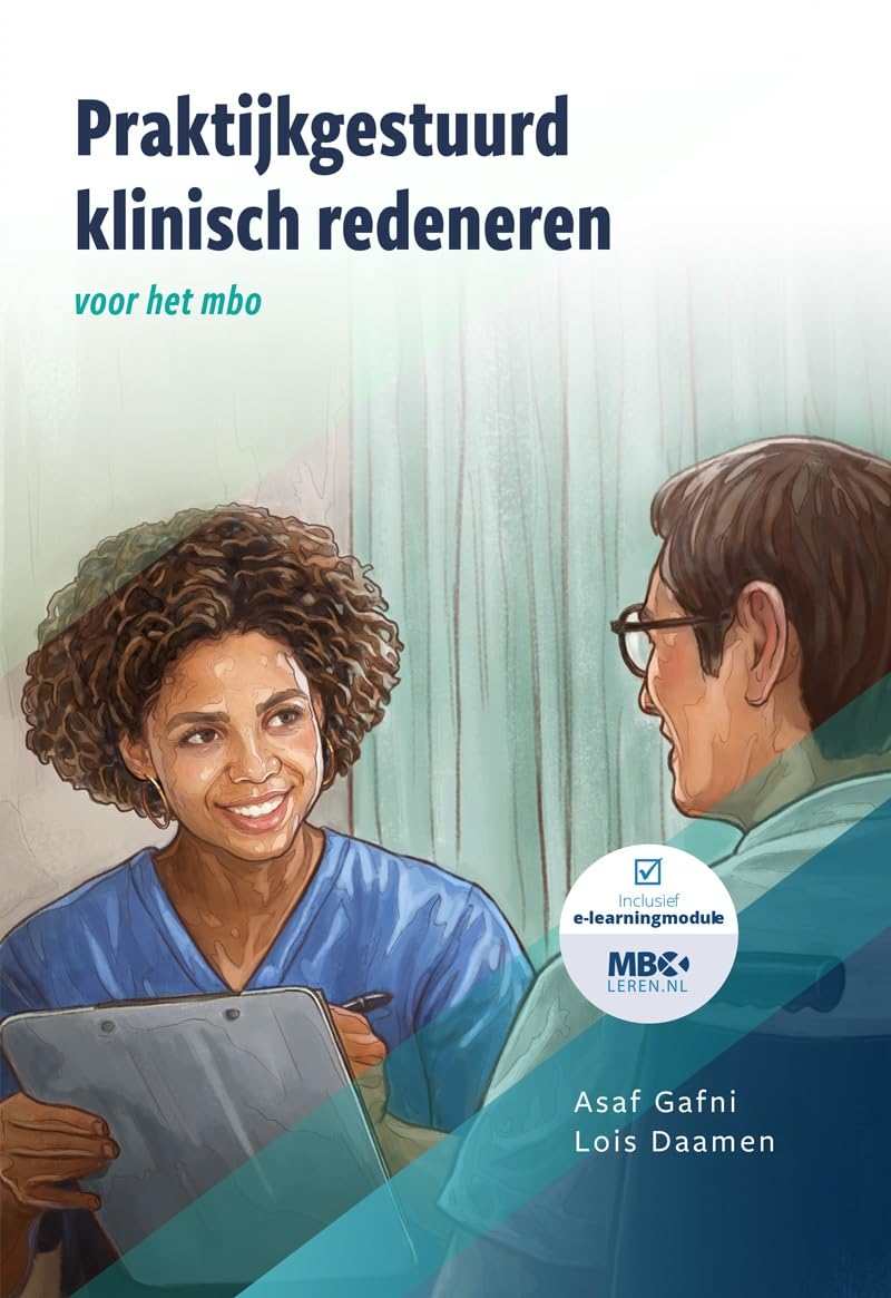 Praktijkgestuurd klinisch redeneren: voor het mbo book