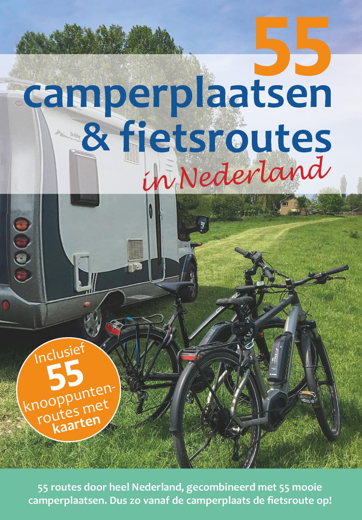 55 camperplaatsen & fietsroutes in Nederland book