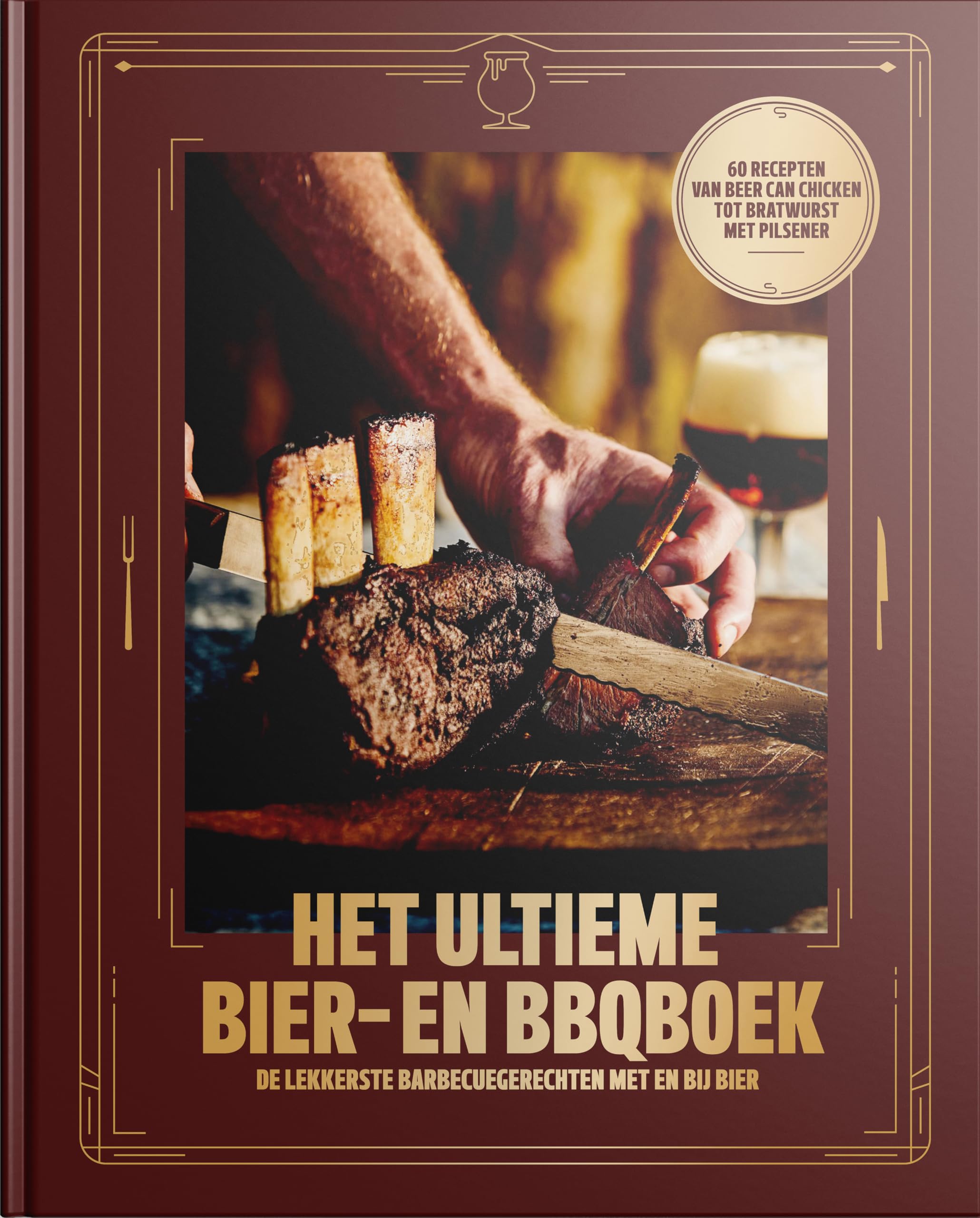 Het Ultieme Bier- en BBQboek: De lekkerste barbecuegerechten met en bij bier book