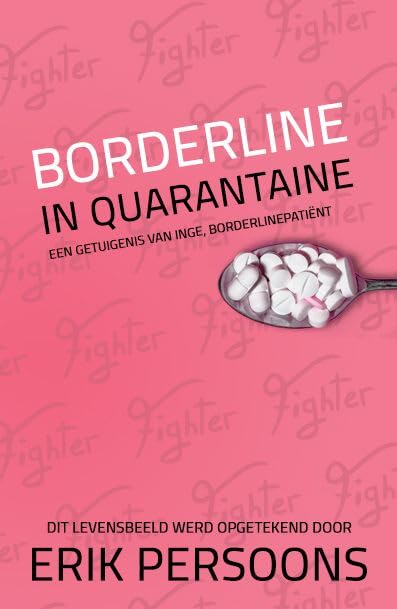 Borderline in quarantaine: een getuigenis van Inge, borderlinepatiënt book