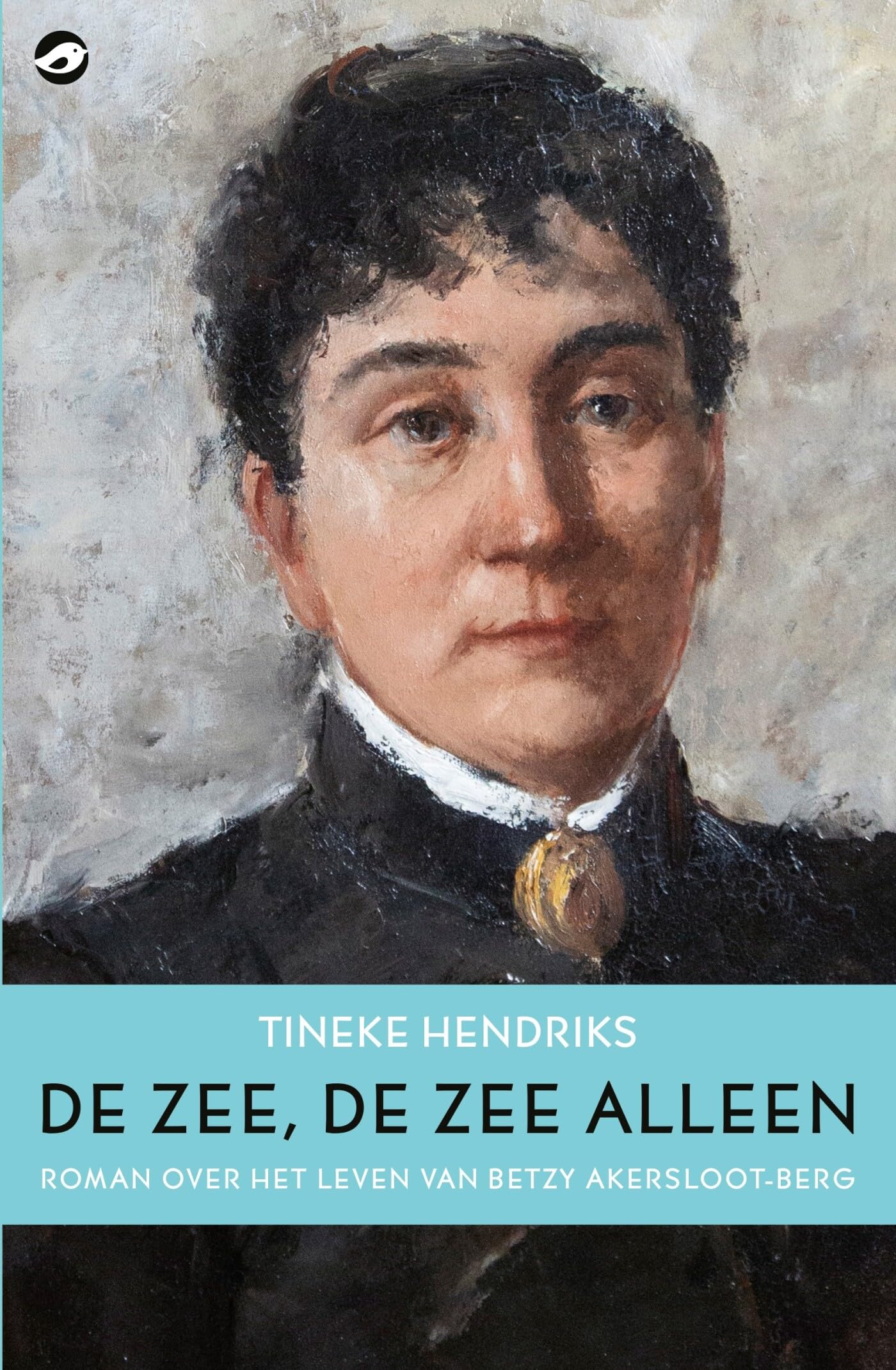 De zee, de zee alleen: roman over het leven van Betzy Akersloot-Berg Action & Adventure