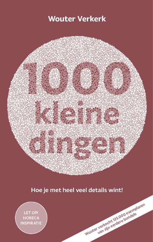 1000 kleine dingen: Hoe je met heel veel details wint Business, Finance & Career