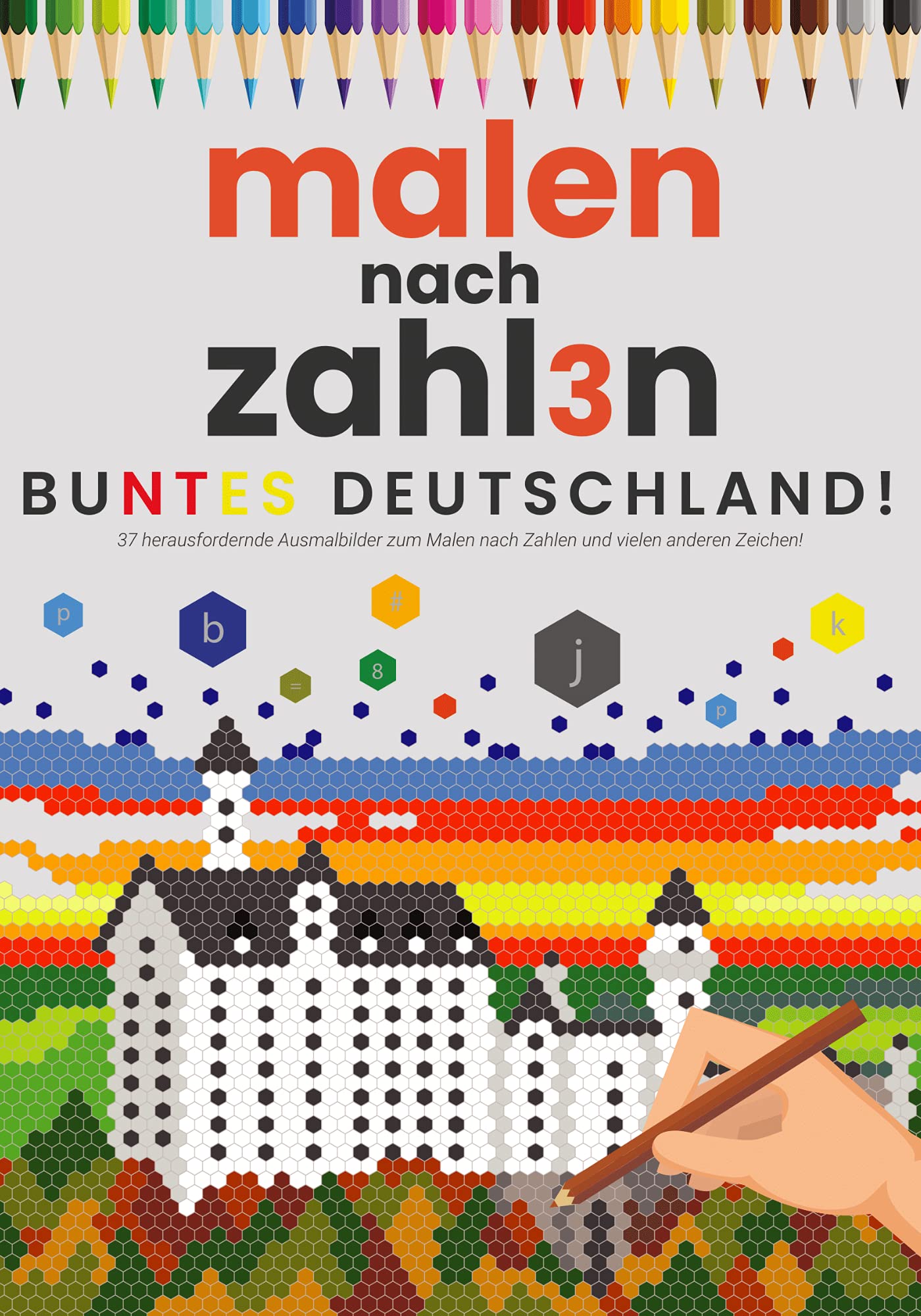 Malen nach Zahlen: Buntes Deutschland! - Malbuch für Erwachsene - Adult Coloring Book - 37 einzigartige Malvorlagen mit Deutschen Tieren, Blumen, Gemälden und mehr! Books