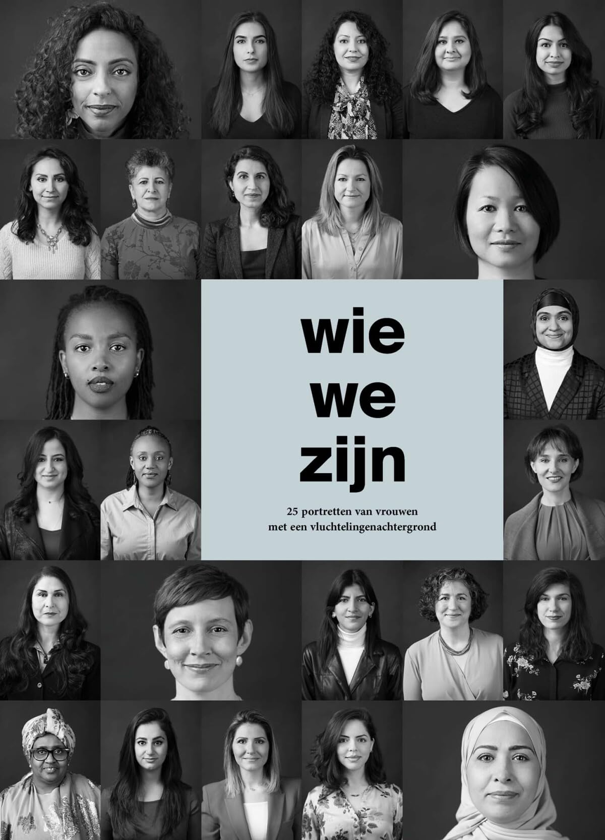 Wie we zijn: 25 portretten van vrouwen met een vluchtelingenachtergrond Books