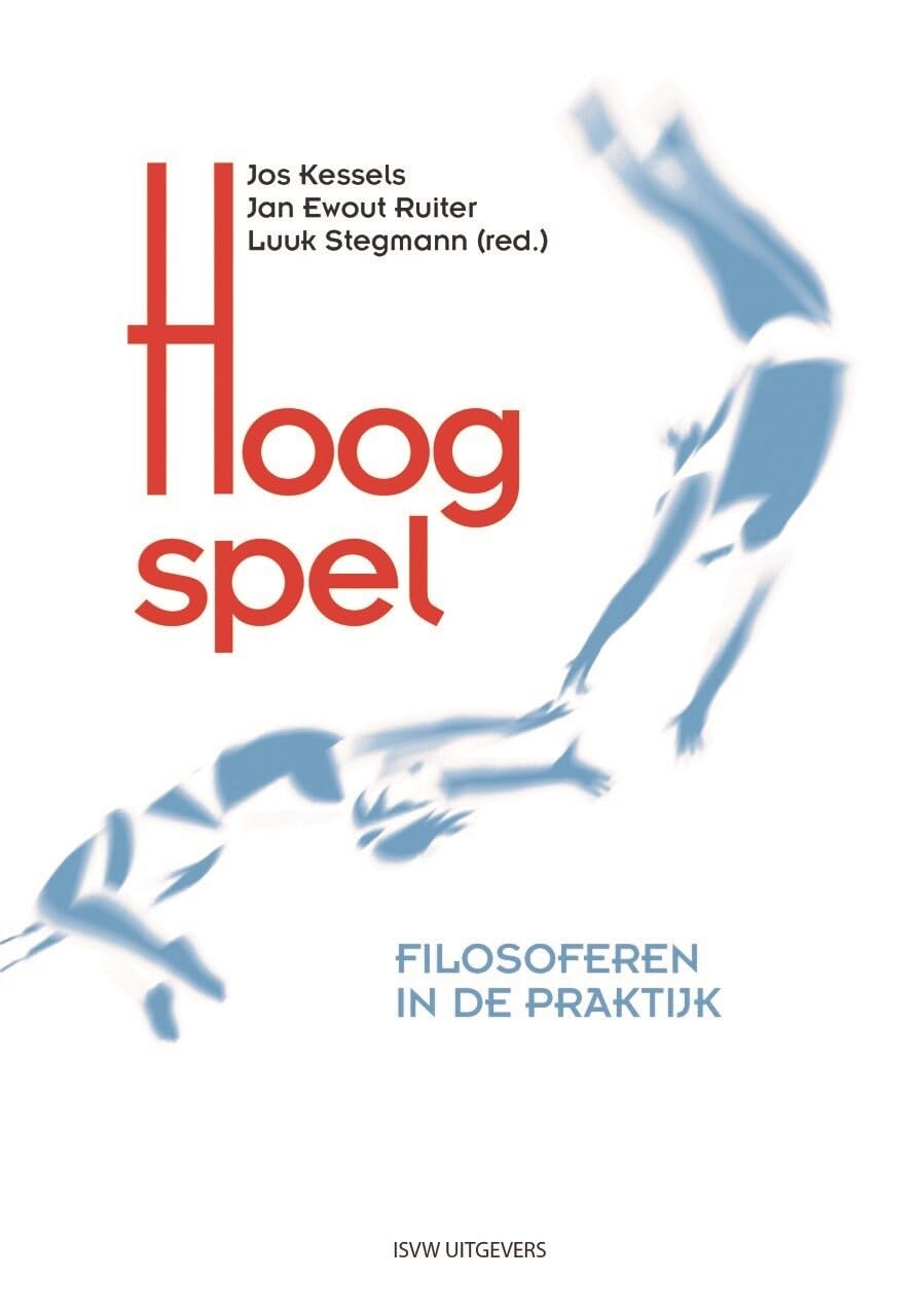 Hoog spel: filosoferen in de praktijk book
