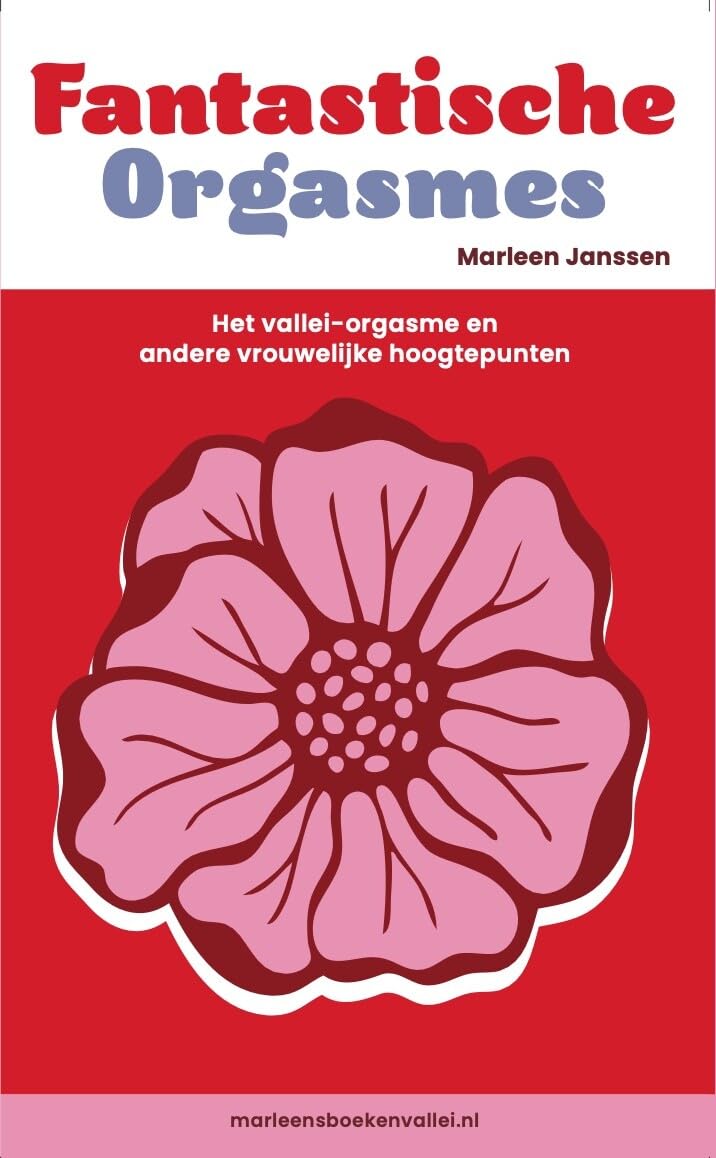 Fantastische orgasmes: het vallei-orgasme en andere vrouwelijke hoogtepunten book