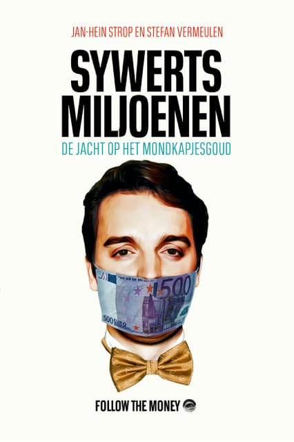 Sywerts miljoenen: de jacht op het mondkapjesgoud Books